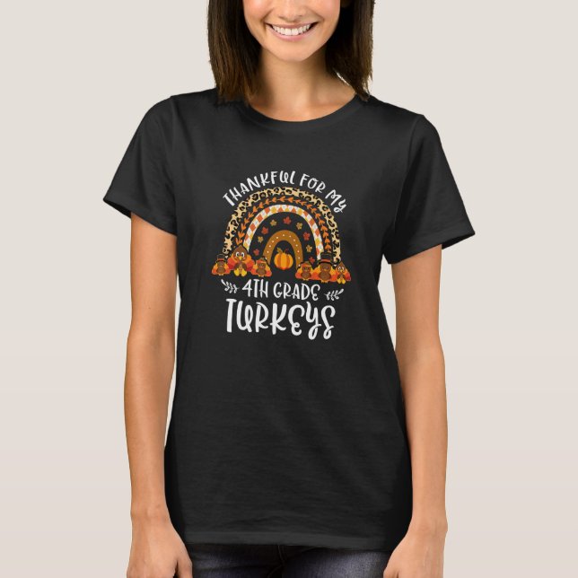 Thankful For 4th Grade Turkeys Rainbow Thanksgivin T Shirt (Framsida)