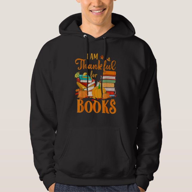 Thankful For Books Fall Librarian  Happy Thanksgiv Hoodie (Framsida)