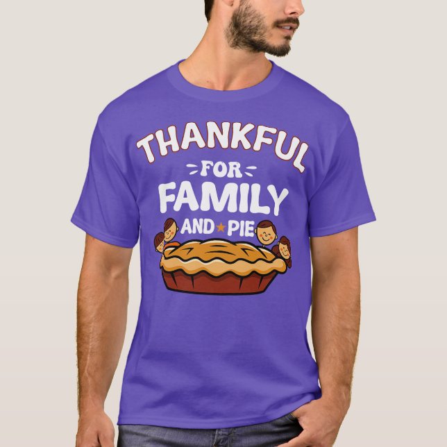 Thankful For Family And Pie T Shirt (Framsida)