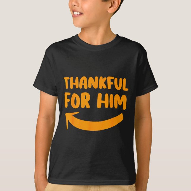 Thankful For Him Her Thanksgiving Matching Couples T Shirt (Framsida)
