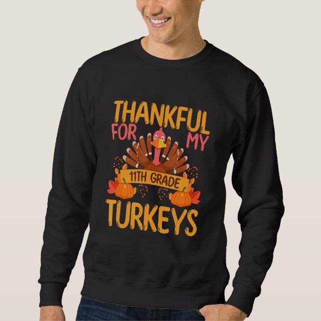 Thankful For My 11th Grade Turkeys Thanksgiving Te Lång Ärmad Tröja (Framsida)