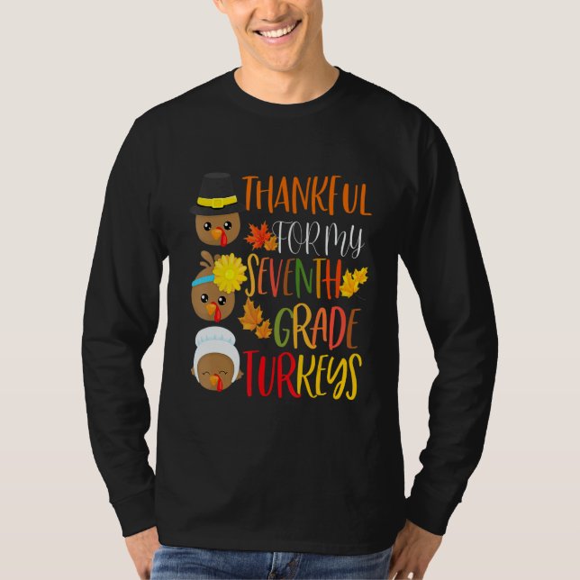 Thankful For My 7th Grade Turkeys Thanksgiving Tea T Shirt (Framsida)