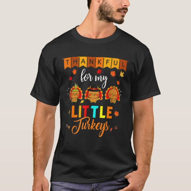 Thankful For My Little Turkey Teacher Thanksgiving T Shirt (Framsida)