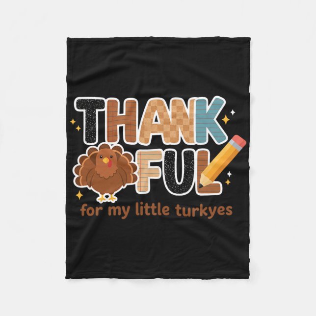 Thankful For My Little Turkeys Teacher Thanksgivin Fleecefilt (Framsidan)