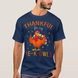 Thankful for My Pre-K Owls Autumn Fall Turkey Than T Shirt