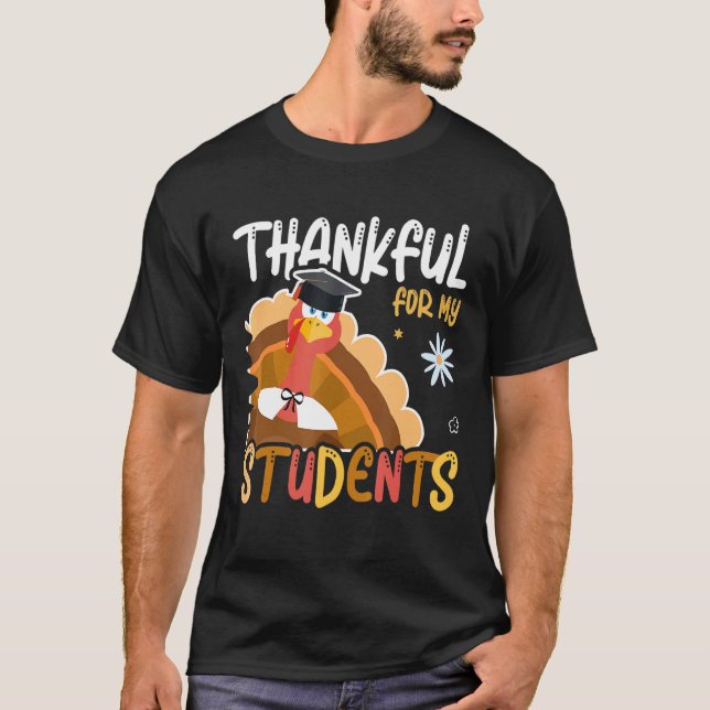Thankful for My Student Graduate Turkey School T Shirt (Framsida)