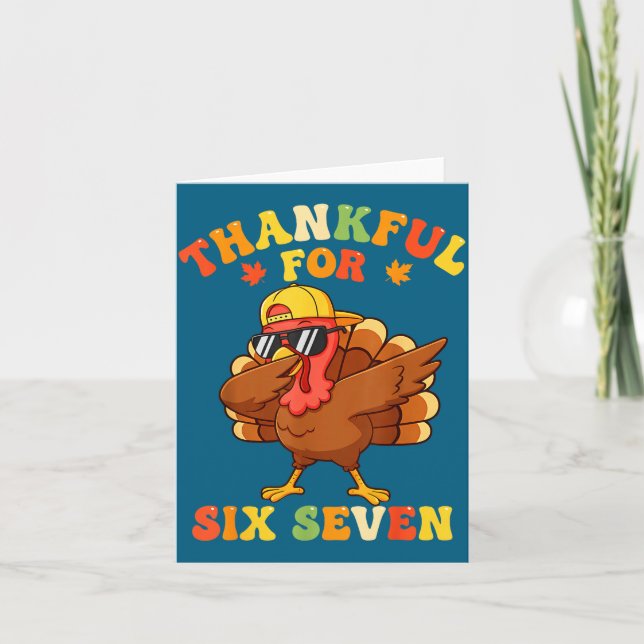 Thankful For Six Seven 6 7 Meme Thanksgiving Turke Kort (Framsida)