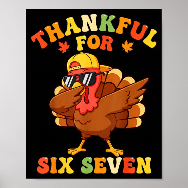 Thankful For Six Seven 6 7 Meme Thanksgiving Turke Poster (Framsidan)