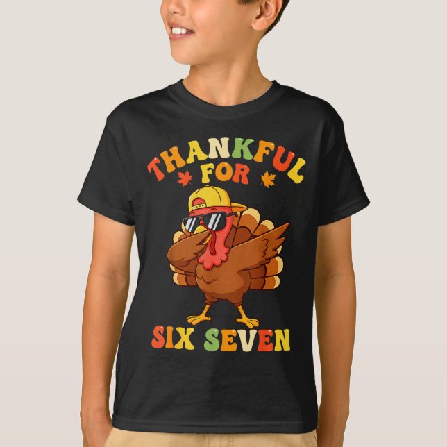 Thankful For Six Seven 6 7 Meme Thanksgiving Turke T Shirt (Framsida)