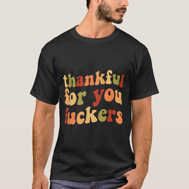 Thankful For You Forers Funny Thanksgiving Friends T Shirt (Framsida)