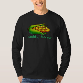 Thankful forever corn  t shirt