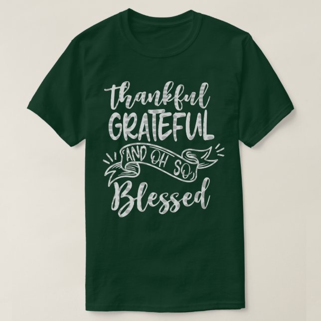 Thankful Grateful and oh so Blessed Fall Autumn Th T Shirt (Design framsida)