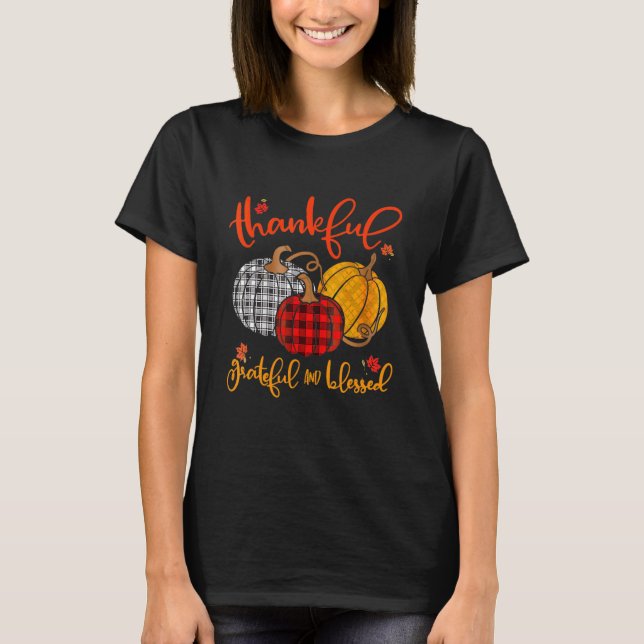 Thankful Grateful Blessed Autumn Fall Pumpkin Outf T Shirt (Framsida)