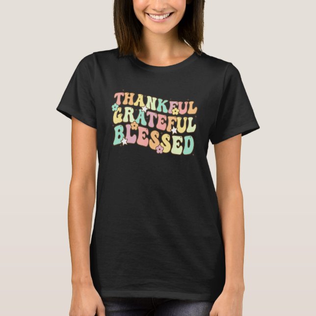 Thankful Grateful Blessed Groovy Thanksgiving Day T Shirt (Framsida)