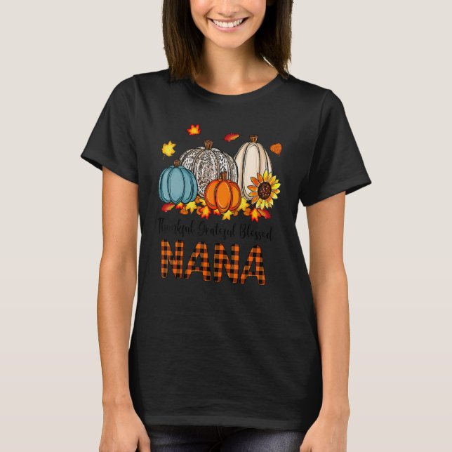 Thankful Grateful Blessed Nana Pumpkins Fall Thank T Shirt (Framsida)
