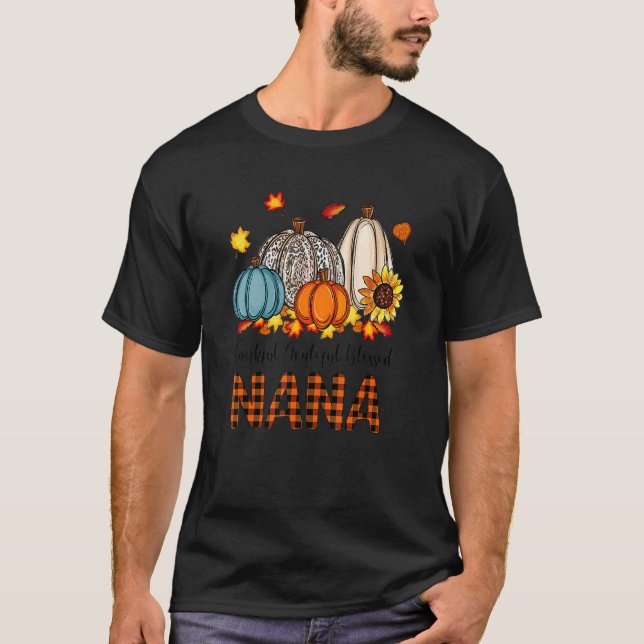 Thankful Grateful Blessed Nana Pumpkins Fall Thank T Shirt (Framsida)