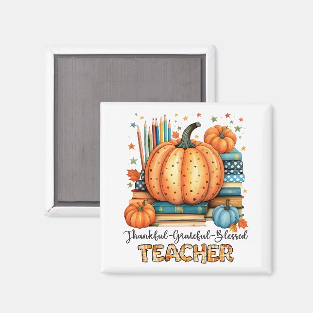 Thankful Grateful Blessed Teacher Appreciation Magnet (Front/Back)