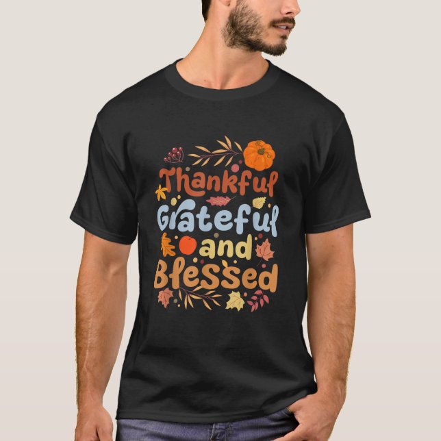Thankful Grateful Blessed Thanksgiving Pumpkin Fal T Shirt (Framsida)