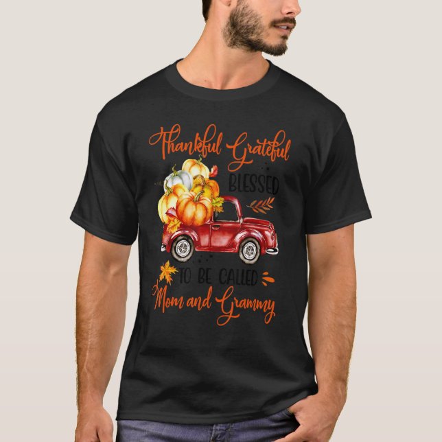 Thankful Grateful Blessed To Be Called Mom And Gra T Shirt (Framsida)
