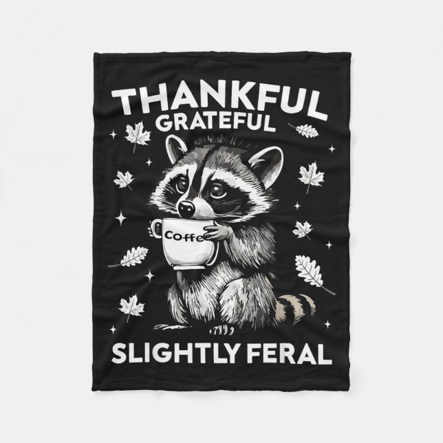 Thankful Grateful Slightly Feral Funny Raccoon Aut Fleecefilt (Framsidan)