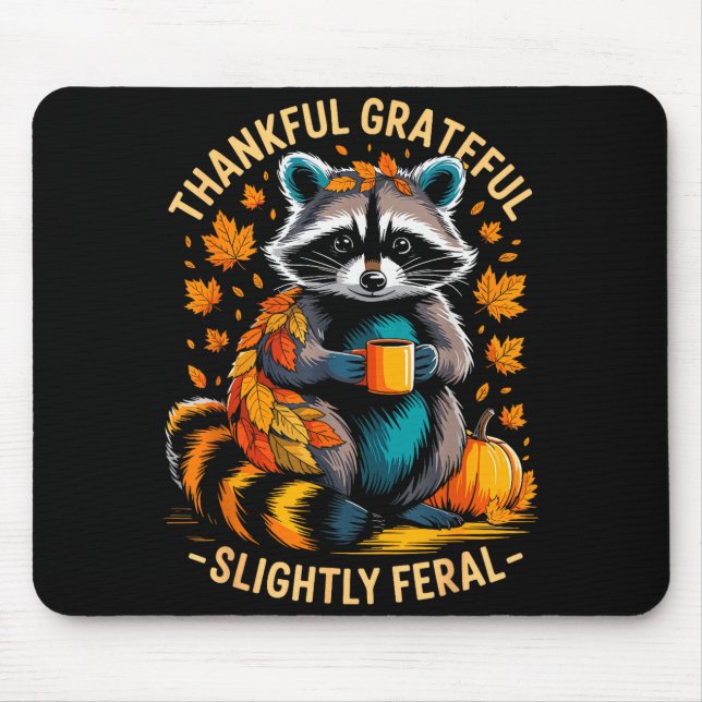 Thankful Grateful Slightly Feral Funny Raccoon Aut Musmatta (Framsidan)