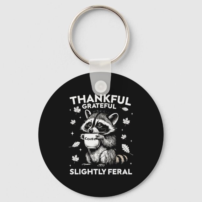 Thankful Grateful Slightly Feral Funny Raccoon Aut Nyckelring (Framsida)