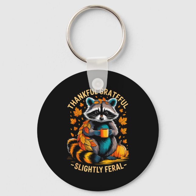 Thankful Grateful Slightly Feral Funny Raccoon Aut Nyckelring (Framsida)