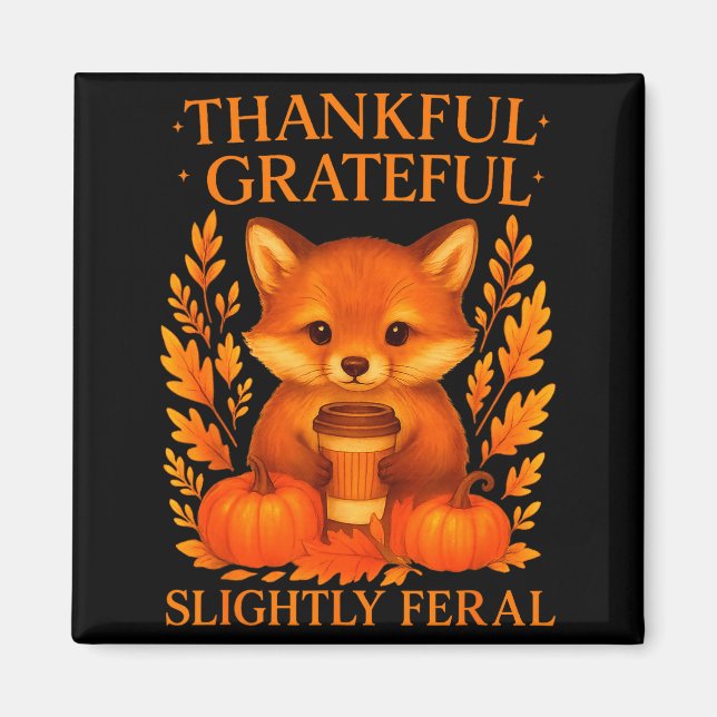 Thankful Grateful Slightly Feral Funny Raccoon Tha Magnet (Framsidan)