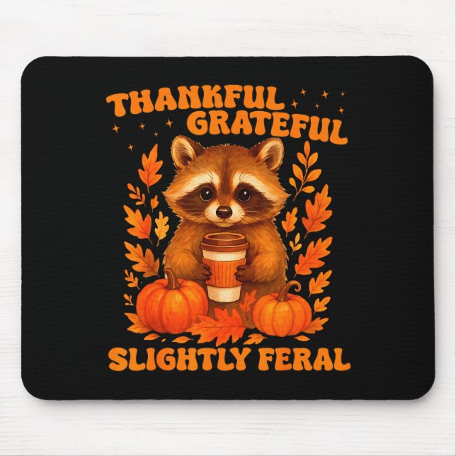 Thankful Grateful Slightly Feral Funny Raccoon Tha Musmatta (Framsidan)