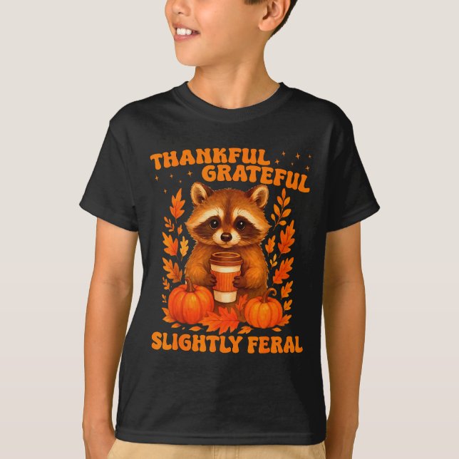Thankful Grateful Slightly Feral Funny Raccoon Tha T Shirt (Framsida)