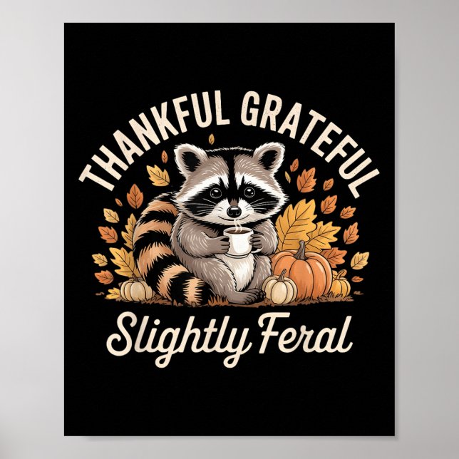 Thankful Grateful Slightly Feral Raccoon Cozy Autu Poster (Framsidan)