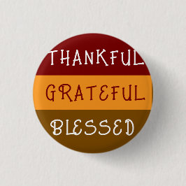 Thankful—Greatful—Blessedful pin button Knapp