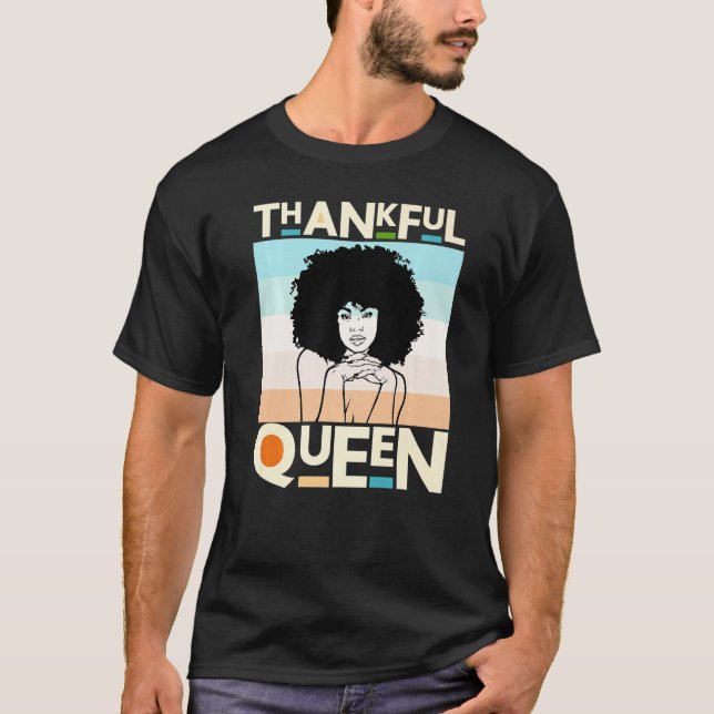Thankful Mother Black Queen Black Woman Melanin Si T Shirt (Framsida)