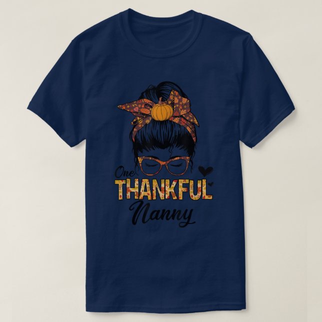 Thankful Nanny Funny Messy Bun Fall Autumn Thanksg T Shirt (Design framsida)