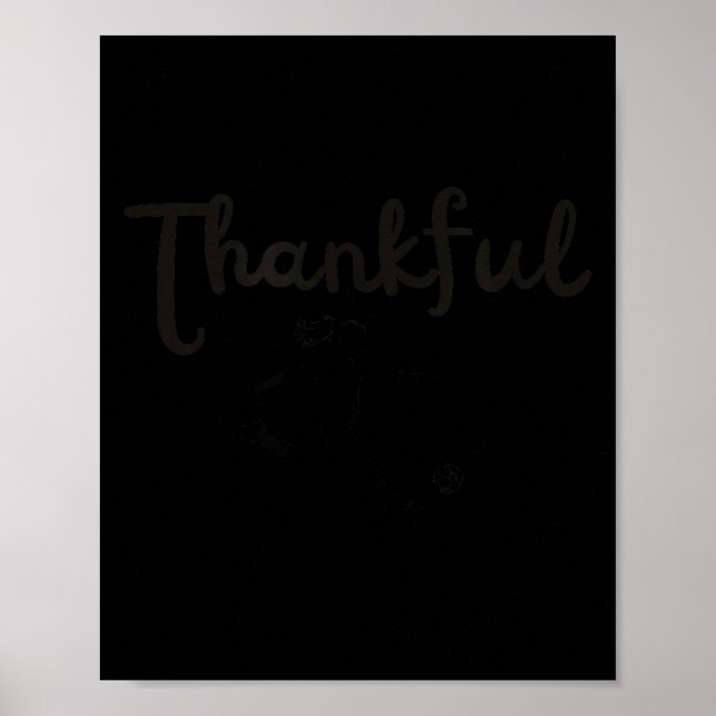 Thankful Soccer Player Girl Thanksgiving Footballe Poster (Framsidan)