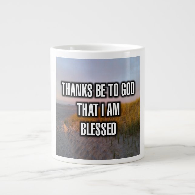 Thanks Be To God That I Am Blessed Mug Jumbo Mugg (Framsidan)