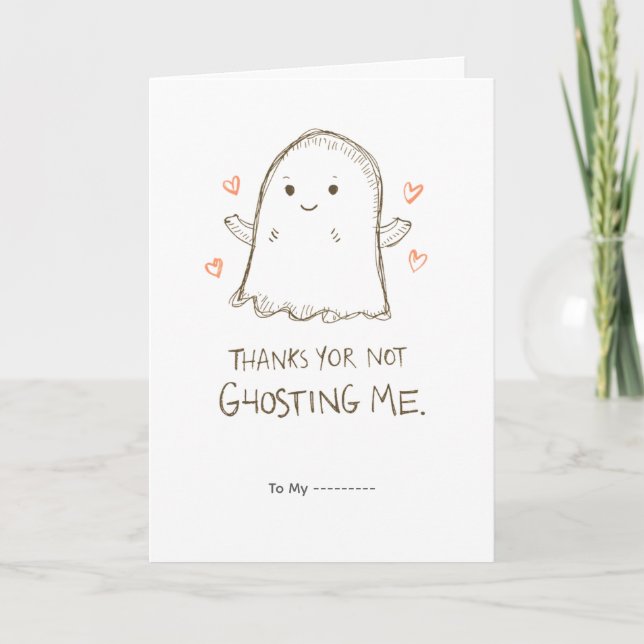 Thanks for Not Ghosting Me Funny Valentine Design Kort (Framsida)
