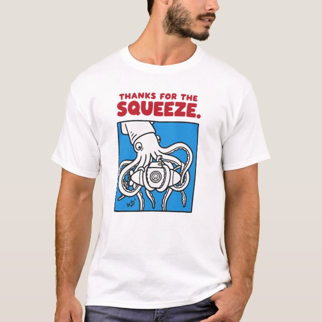 "Thanks for the Squeeze Funny Squid Deep Sea Illus T Shirt (Framsida)