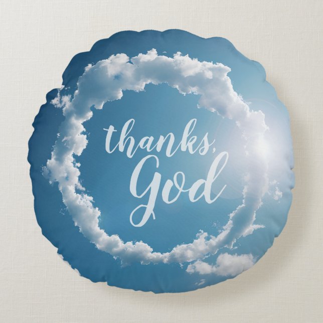 Thanks, God Clouds Photography Blue Sky  Rund Kudde (Framsidan)
