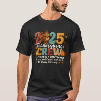 Thanksgiving 2025 Thanksgiving Crew Family Matchin T Shirt