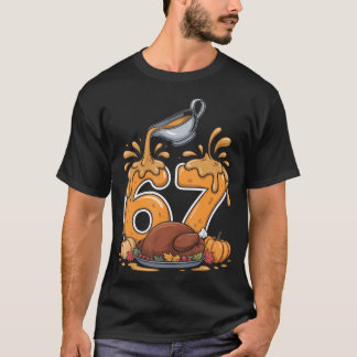 Thanksgiving 67 Brainrot Meme Gravy Drip Fall Roas T Shirt