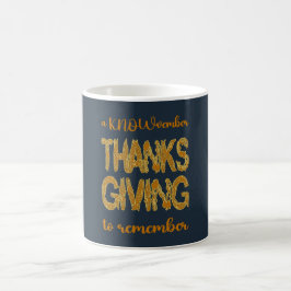 Thanksgiving | A KNOWvember To Remember Kaffemugg