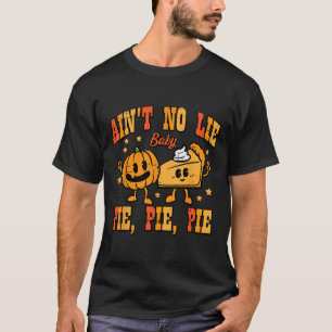 Thanksgiving Aint No Ljug Baby Happy thanksgiving T Shirt