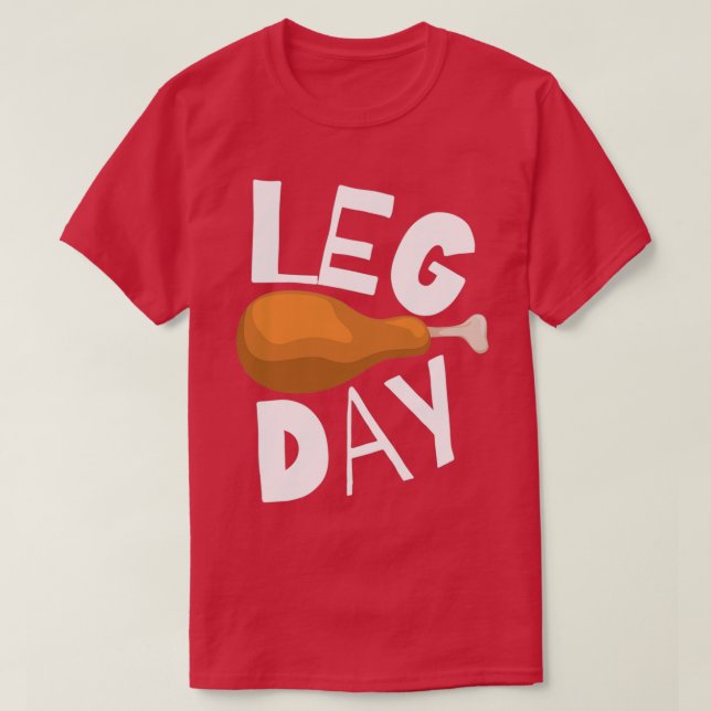 Thanksgiving av kalkonkalkoner på Leg Day T Shirt (Design framsida)