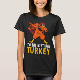 Thanksgiving Birthday Funny Bday Born On Thanksgiv T Shirt