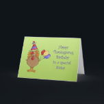 Thanksgiving Birthday Sister Helgkort<br><div class="desc">Thanksgiving Birthday-kort för syster med kalkon med födelsedagshatt och ballonger.</div>