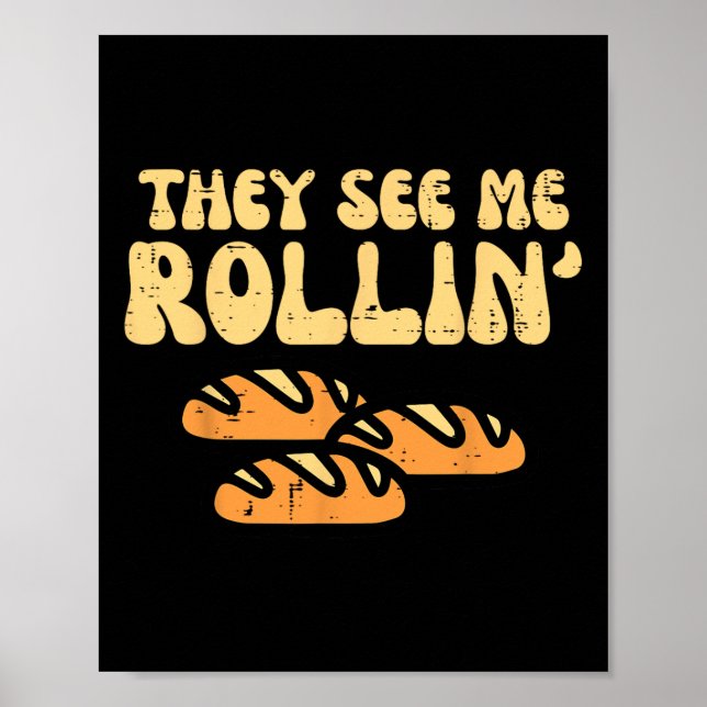 Thanksgiving Bread De ser mig rulla in Roligt Pun  Poster (Framsidan)