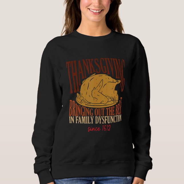 Thanksgiving Bringing Out The Best In Family Dysfu T Shirt (Framsida)