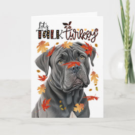 Thanksgiving Cane Corso Dog Lets Talk Turkey Helgkort