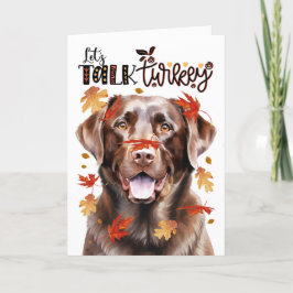 Thanksgiving Chocolate Lab-Hund Lets Talk Turkey Helgkort